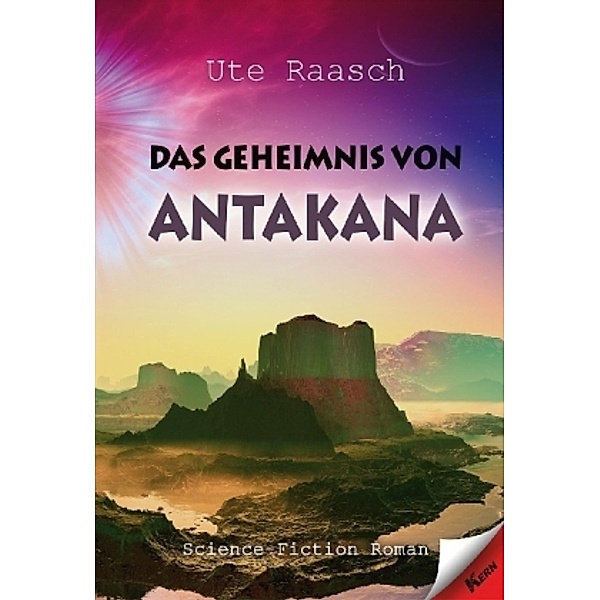 Das Geheimnis von Antakana, Ute Raasch