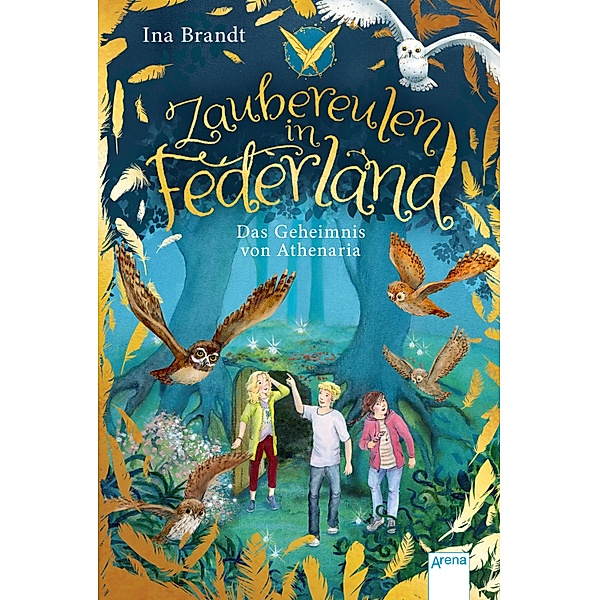Das Geheimnis von Athenaria / Zaubereulen in Federland Bd.1, Ina Brandt