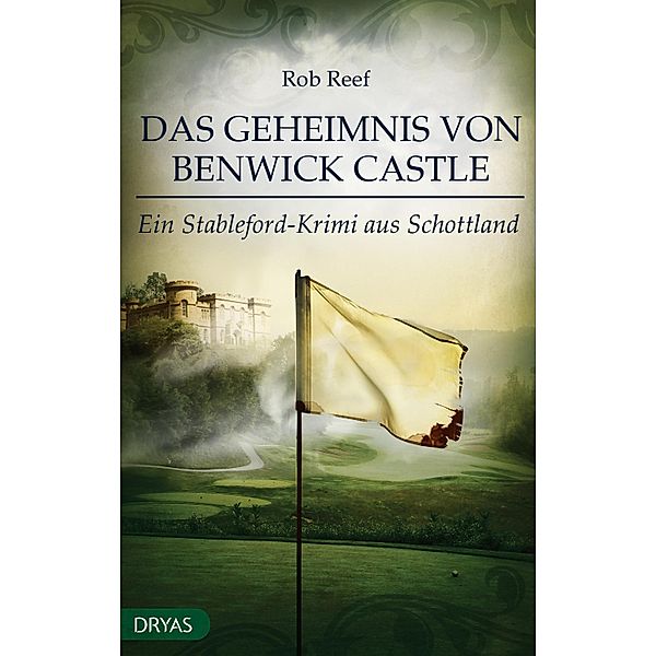 Das Geheimnis von Benwick Castle / Stableford Bd.2, Rob Reef