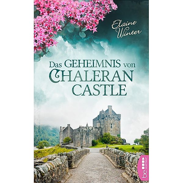 Das Geheimnis von Chaleran Castle / Die schönsten Familiengeheimnis-Romane Bd.1, Elaine Winter