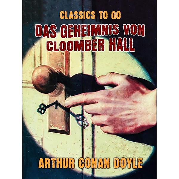 Das Geheimnis von Cloomber Hall, Arthur Conan Doyle
