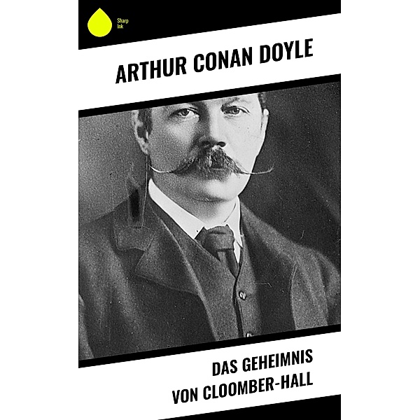 Das Geheimnis von Cloomber-Hall, Arthur Conan Doyle
