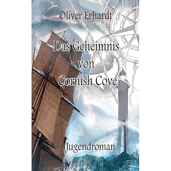 Das Geheimnis von Cornish Cove, Oliver Erhardt