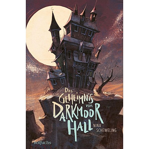 Das Geheimnis von Darkmoor Hall, Nina Scheweling