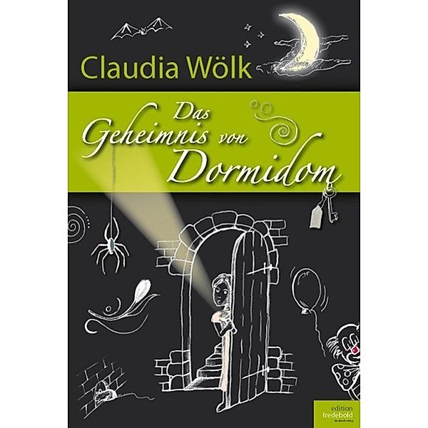 Das Geheimnis von Dormidom, Claudia Wölk