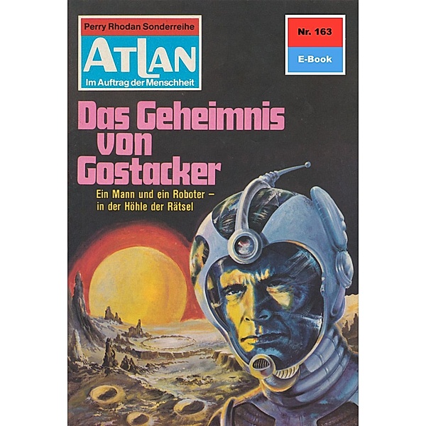 Das Geheimnis von Gostacker (Heftroman) / Perry Rhodan - Atlan-Zyklus ATLAN exklusiv / USO Bd.163, Kurt Mahr