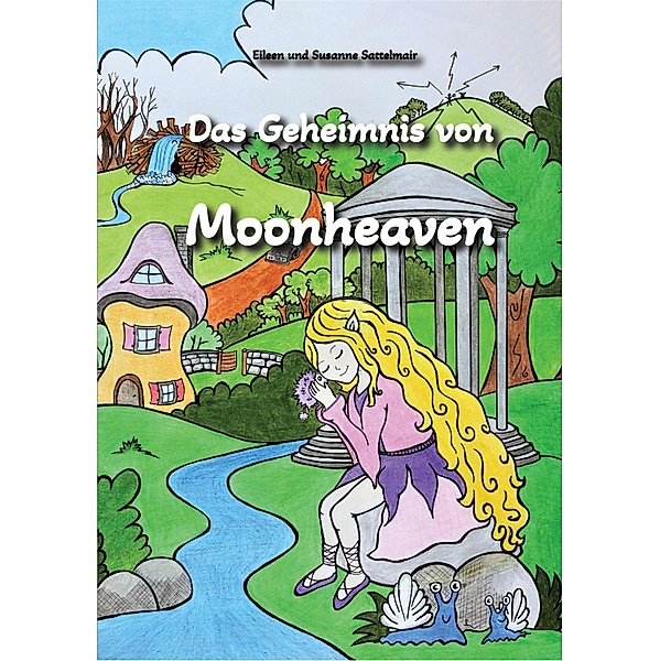 Das Geheimnis von Moonheaven, Eileen Sattelmair, Susanne Sattelmair