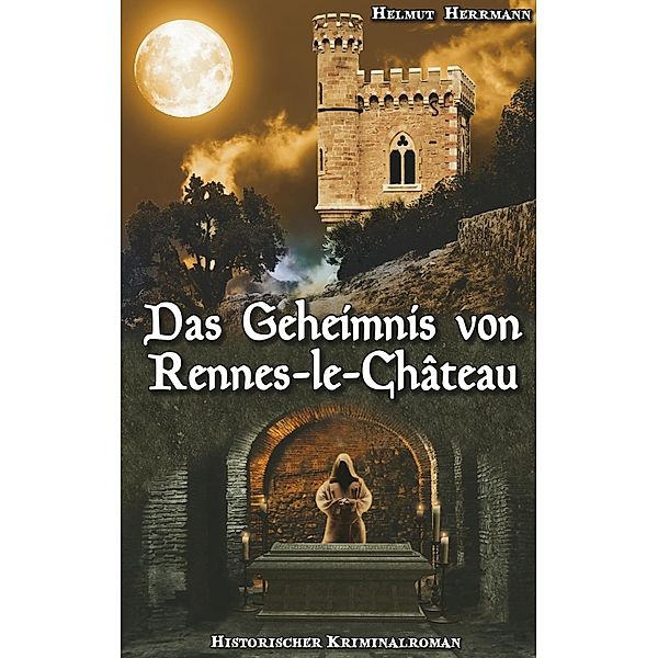 Das Geheimnis von Rennes-le-Château, Helmut Herrmann