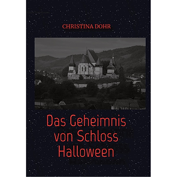 Das Geheimnis von Schloss Halloween, Christina Dohr