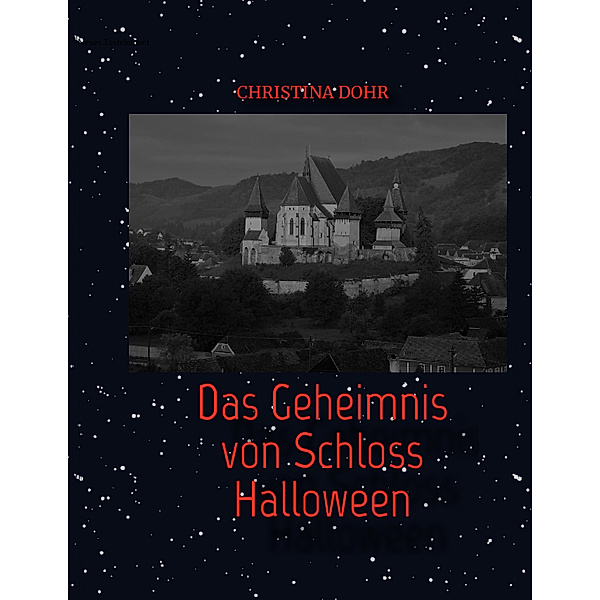 Das Geheimnis von Schloss Halloween, Christina Dohr