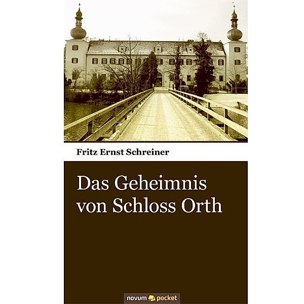 Das Geheimnis von Schloss Orth, Fritz Ernst
