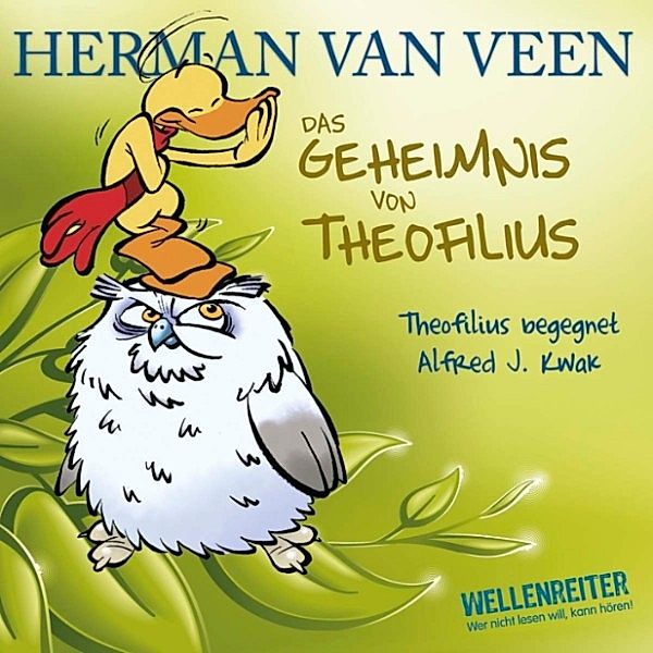 Das Geheimnis von Theofilius - Alfred J. Kwak begegnet Theofilius, Herman Van Veen