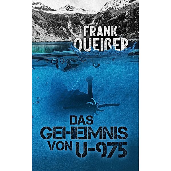 Das Geheimnis von U-975, Frank Queisser