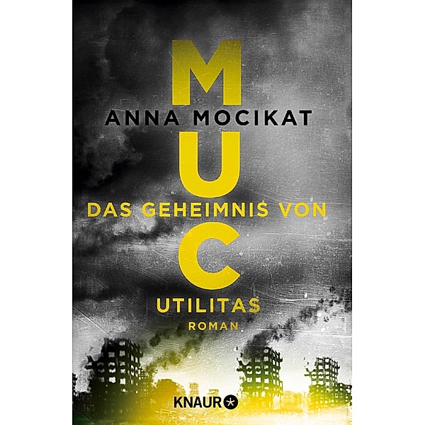 Das Geheimnis von Utilitas / MUC Bd.3, Anna Mocikat