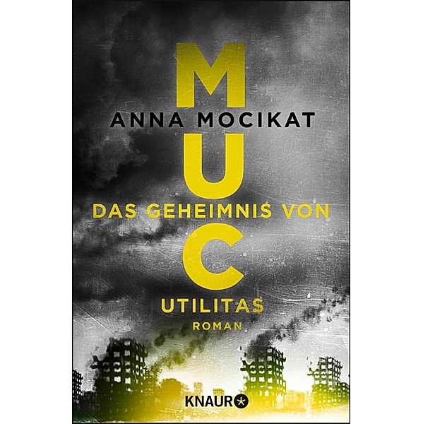 Das Geheimnis von Utilitas / MUC Bd.3, Anna Mocikat