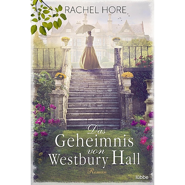 Das Geheimnis von Westbury Hall, Rachel Hore