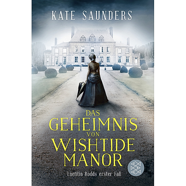 Das Geheimnis von Wishtide Manor / Laetitia Rodd Bd.1, Kate Saunders