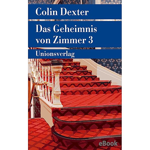 Das Geheimnis von Zimmer 3 / Ein Fall für Inspector Morse Bd.7, Colin Dexter