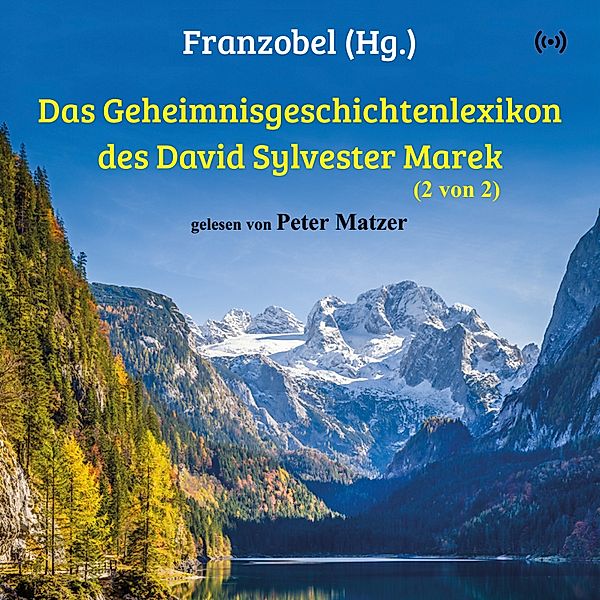 Das Geheimnisgeschichtenlexikon des David Sylvester Marek (2 von 2), Franzobel, David Sylvester Marek