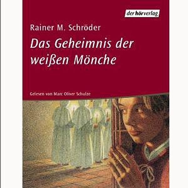 Das Geheimniss der weißen Mönche, Rainer M. Schröder