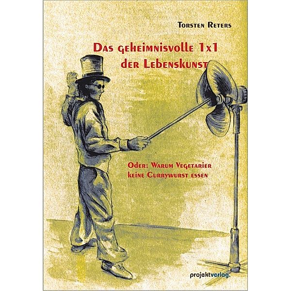 Das geheimnisvolle 1x1 der Lebenskunst, Torsten Reters