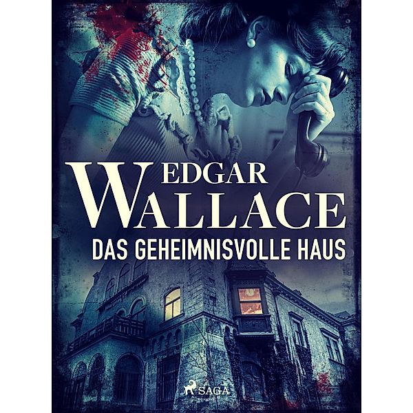 Das geheimnisvolle Haus, Edgar Wallace