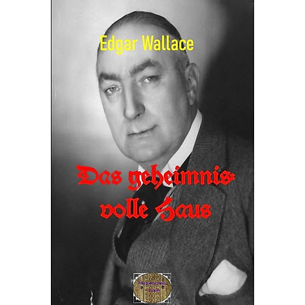 Das geheimnisvolle Haus, Edgar Wallace