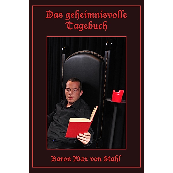 Das geheimnisvolle Tagebuch, Baron Max von Stahl