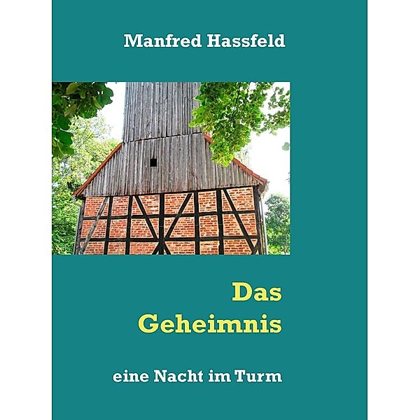 Das Geheinis des Turmes, Manfred Hassfeld