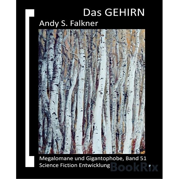 Das GEHIRN, Andy S. Falkner