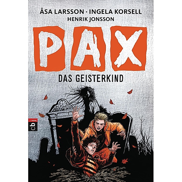 Das Geisterkind / PAX Bd.3, Åsa Larsson, Ingela Korsell
