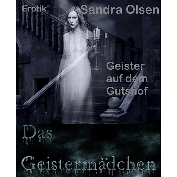 Das Geistermädchen, Sandra Olsen
