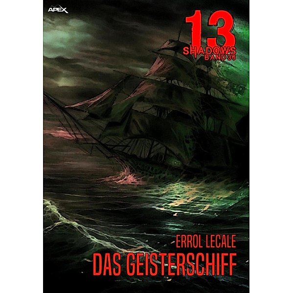 DAS GEISTERSCHIFF / 13 Shadows Bd.36, Errol Lecale
