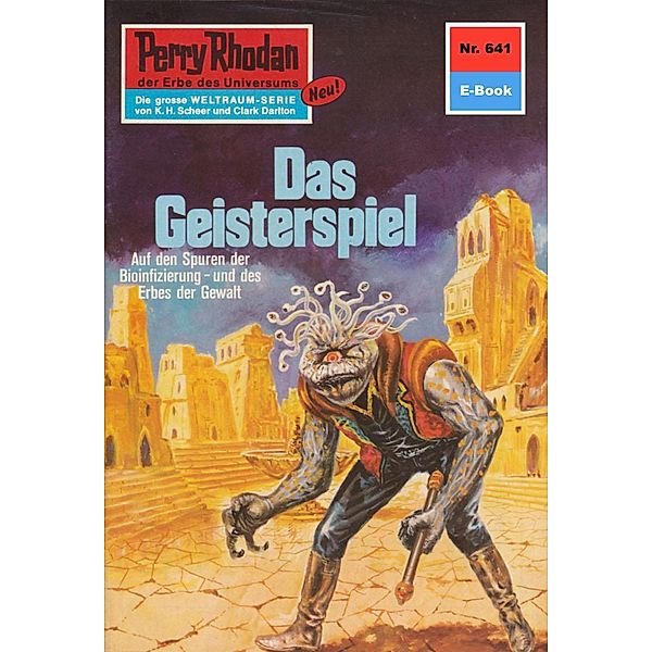 Das Geisterspiel (Heftroman) / Perry Rhodan-Zyklus Das kosmische Schachspiel Bd.641, H. G. Ewers