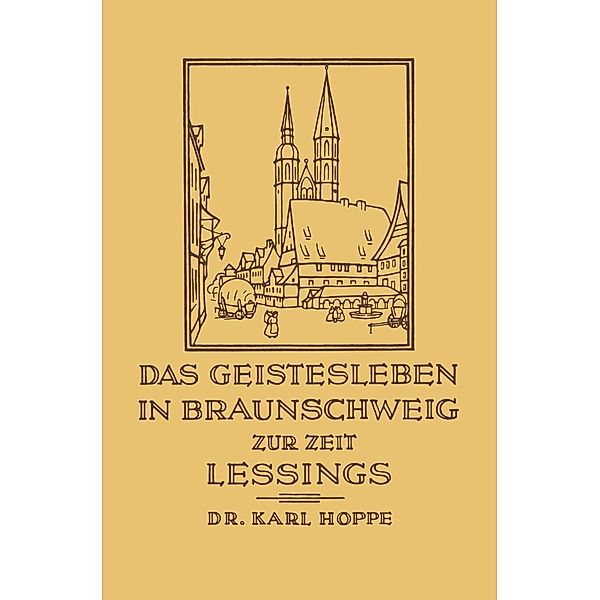 Das Geistesleben in Braunschweig zur Zeit Lessings, Karl Hoppe