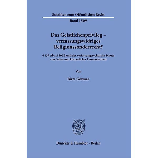 Das Geistlichenprivileg - verfassungswidriges Religionssonderrecht?, Birte Görmar