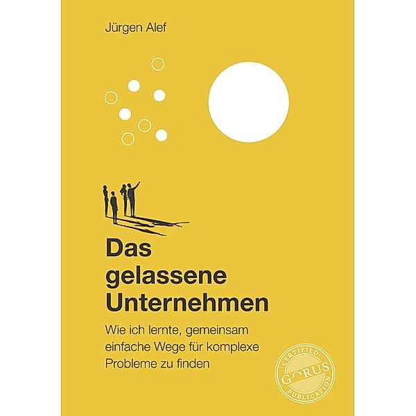 Das gelassene Unternehmen, Alef Jürgen