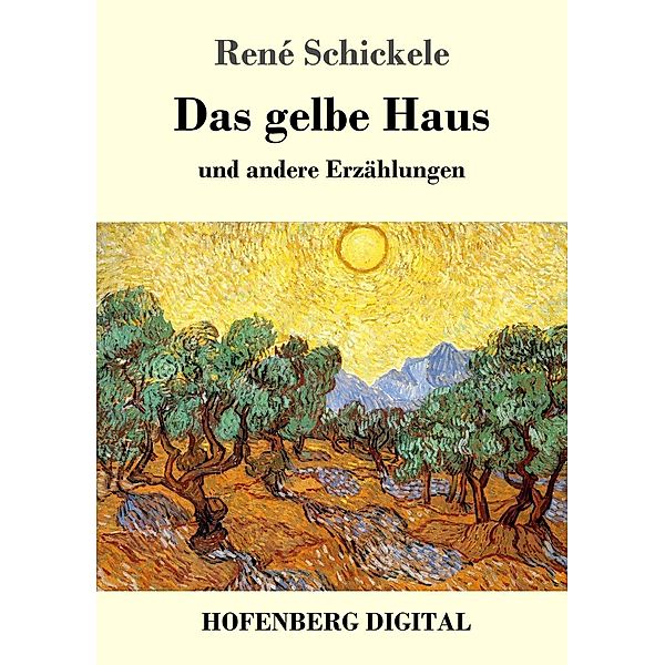 Das gelbe Haus, René Schickele