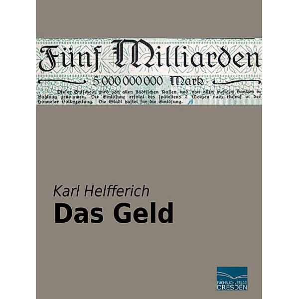 Das Geld, Karl Helfferich