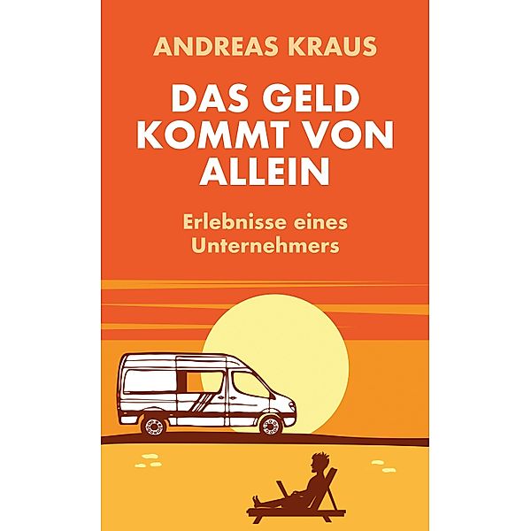 Das Geld kommt von allein, Andreas Kraus