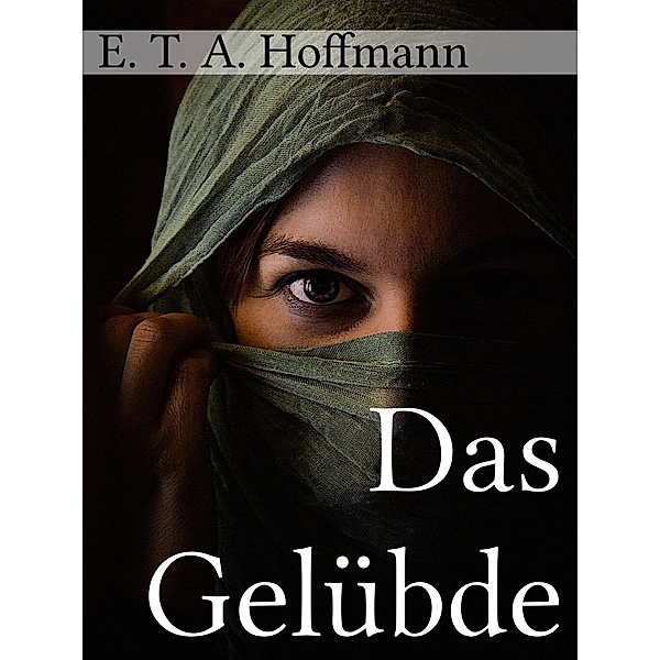 Das Gelübde, E. T. A. Hoffmann