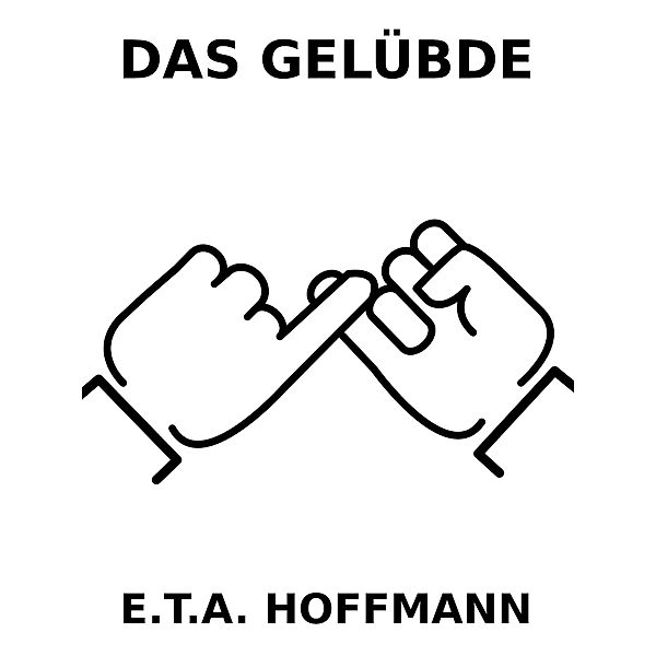 Das Gelübde, E. T. A. Hoffmann