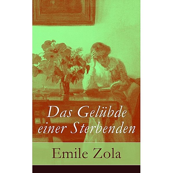 Das Gelübde einer Sterbenden, Emile Zola
