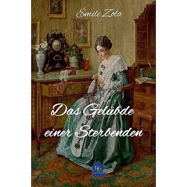 Das Gelübde einer Sterbenden, Émile Zola