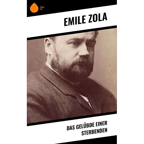 Das Gelübde einer Sterbenden, Emile Zola