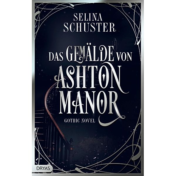 Das Gemälde von Ashton Manor, Selina Schuster