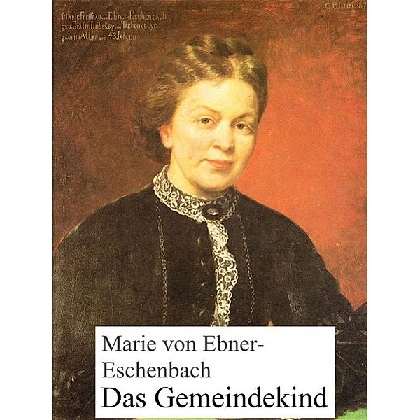 Das Gemeindekind, Marie von Ebner-Eschenbach