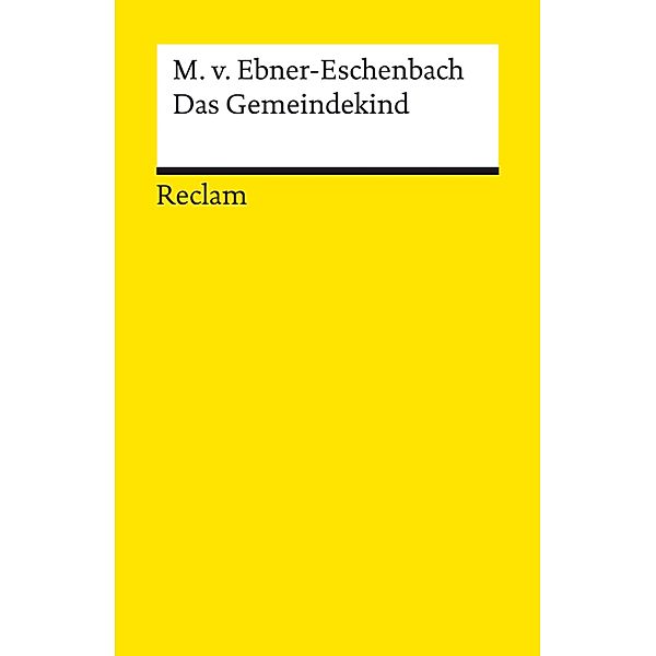 Das Gemeindekind / Reclams Universal-Bibliothek, Marie von Ebner-Eschenbach