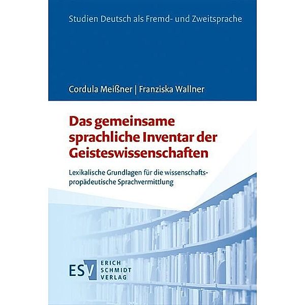 Das gemeinsame sprachliche Inventar der Geisteswissenschaften, Cordula Meißner, Franziska Wallner