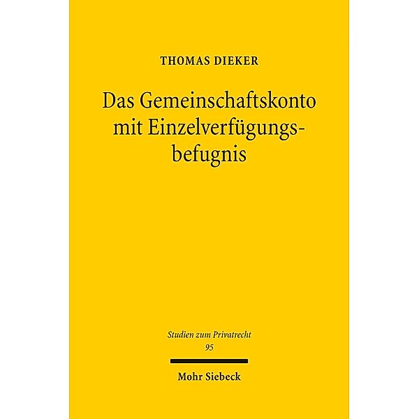 Das Gemeinschaftskonto mit Einzelverfügungsbefugnis, Thomas Dieker